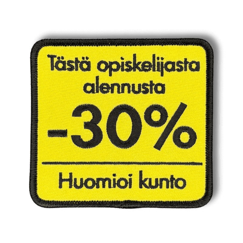 Brodeerattu haalarimerkki keltaisesta alennustarrasta saumatulla reunalla, tekstillä: ''Tästä opiskelijasta alennusta 30%, huomioi kunto''